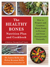 Cover image for The Healthy Bones Nutrition Plan and Cookbook
